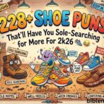 228+ Shoe Puns That’ll Have You Sole-Searching for More For 2k26 👟😂